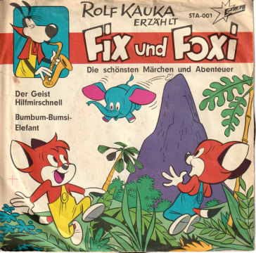 Rolf Kauka erzählt Fix und Foxi Die schönsten Märchen und Abenteuer: Der Geist Hilfmirschnell / Bumbum-Bumsi-Elefant (Schallplatte)