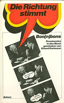 Die Richtung stimmt. Bon(n)bons Prominenten ind den Mund geschoben / Scherz 1969