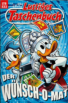 Lustiges Taschenbuch 532: Der Wünsch-O-Mat (Z: 1)