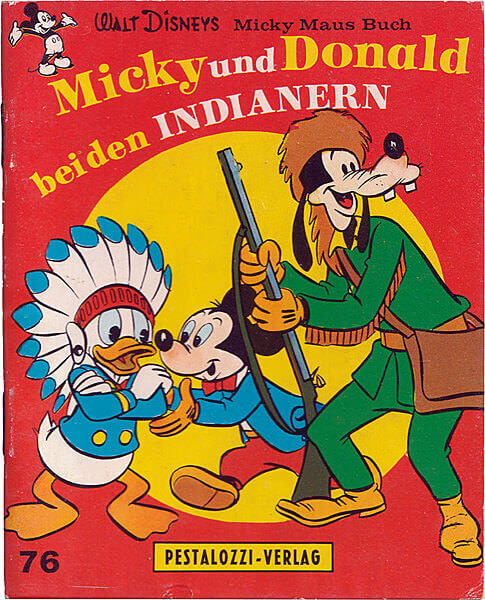 Walt Disneys Micky Maus Buch 76 (Pestalozzi-Verlag): Micky und Donald bei den Indianern