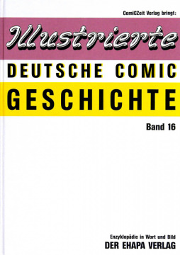 Illustrierte Deutsche Comic Geschichte (Normalausgabe) 16: Der Ehapa Verlag (2)