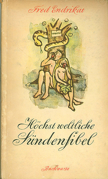 Fred Endrikat: Höchst weltliche Sündenfibel