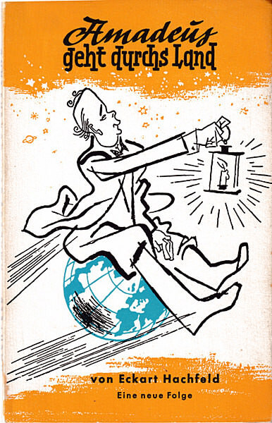 Eckart Hachfeld: Amadeus geht durchs Land. Eine neue Folge (Die Welt, 1958)
