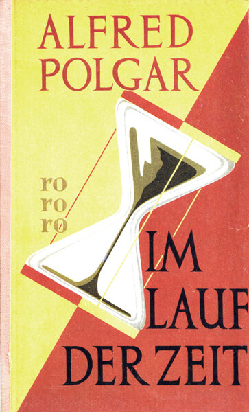 Alfred Polgar: Im Lauf der Zeit (rororo 107, Tb., 1954)