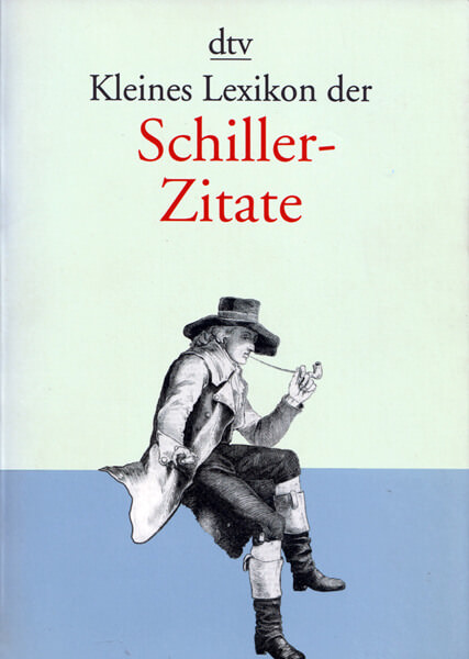 Johannes Prossliner: Kleines Lexikon der Schiller-Zitate (dtv Taschenbuch)