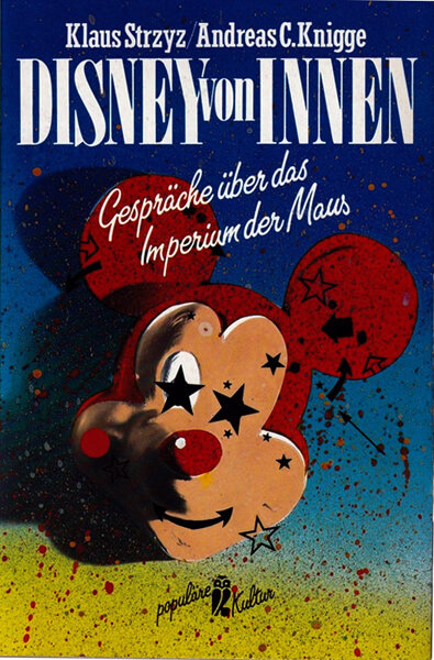 Klaus Strzyz / Andreas C. Knigge: Disney von innen - Gespräche über das Imperium der Maus (Tb., Ullstein 1988)