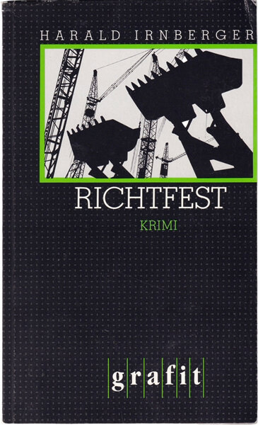 Harald Irnberger: Richtfest (Krimi, Grafit 1990, Taschenbuch)