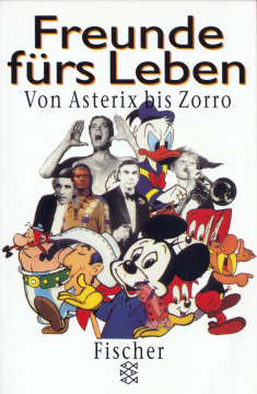 Freunde fürs Leben. Von Asterix bis Zorro