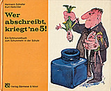 Wer abschreibt, kriegt 'ne 5! / Hermann Schiefer, Kurt Halbritter / Bärmeier und Nikel 1967