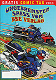 Ungebremster Spaß vom BSE Verlag [Boiselle & Ellert / Gratis Comic Tag 2011] (Grade: 0-1)