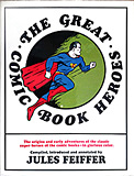 Jules Feiffer: The Great Comic Book Heroes. The Origins and Early Adventures of the Classic Super-Heroes of the Comic Books / Gebundene Ausgabe 1967 (Z: 1-)