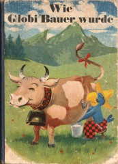Globi-Bücher [8]: Wie Globi Bauer wurde