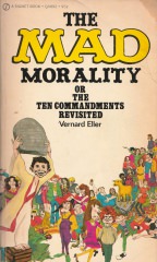 The MAD Morality or The Ten Commandments Revisited (Vernard Eller)