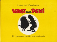Hans von Vogelsang: Vagi und Peni. Ein erotisches Schmunzelbuch