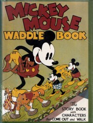 Mickey Mouse Waddle Book. The Story Book with Characters that Come Out and Walk