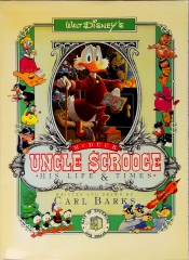 Uncle Scrooge McDuck. His Life and Times. Written and drawn by Carl Barks (Celestial Art, Trade Edition 1987)