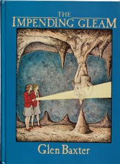 Glen Baxter: The Impending Gleam (mit supplement German translation by Harry Rowohlt)