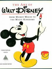 Christopher Finch: The Art of Walt Disney From Mickey Mouse to the Magic Kingdom (New Concise Edition)