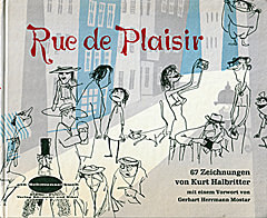 Rue de Plaisir / 67 Zeichnungen von Kurt Halbritter / Bärmeier und Nikel 1955