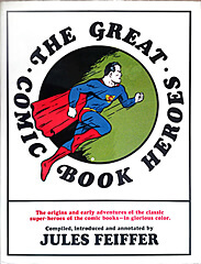 The Great Comic Book Heroes: The Origins and Early Adventures of the Classic Super-Heroes of the Comic Books / Gebundene Ausgabe 1967 (Z: 1-)