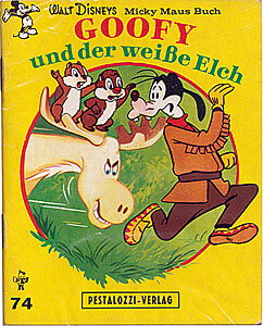 Walt Disneys Micky Maus Buch 74 (Pestalozzi-Verlag): Goofy und der weiße Elch