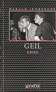 Harald Irnberger: Geil (Krimi, Grafit 1995, Taschenbuch)