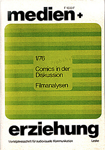 medien+erziehung 1/1976 - Comics in der Diskussion / Filmanalysen
