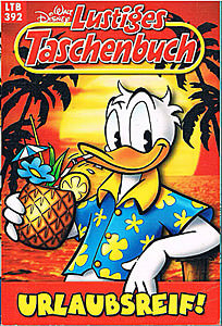 Lustiges Taschenbuch 392: Urlaubsreif! (Z: 0-1)