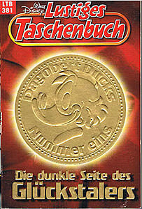 Lustiges Taschenbuch 381: Die dunkle Seite des Glückstalers (Z: 1)