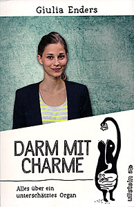 Giulia Enders: Darm mit Charme. Alles über ein unterschätztes Organ (Ullstein 2014)
