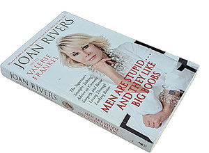 Joan Rivers: Men are stupid… and they like big boobs (Simon and Schuster, 2009)
