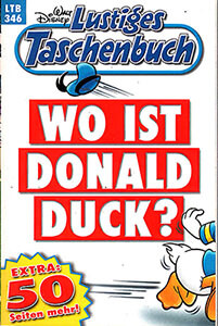 Lustiges Taschenbuch 346: Wo ist Donald Duck? (Z: 1+)