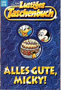 Lustiges Taschenbuch 318: Alles Gute, Micky! (Z: 1+)