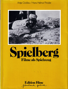 Antje Goldau und Hans Helmut Prinzler (Ed.): Spielberg. Filme als Spielzeug (Edition Filme, 1985)