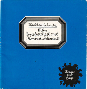 Karlchen Schmitz - Mein Briefwechsel mit Konrad Adenauer ([Hans–Joachim Gerboth], Paulus-Verlag 1965)