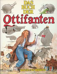 Das Buch der Ottifanten [= Ottos Ottifanten 1]